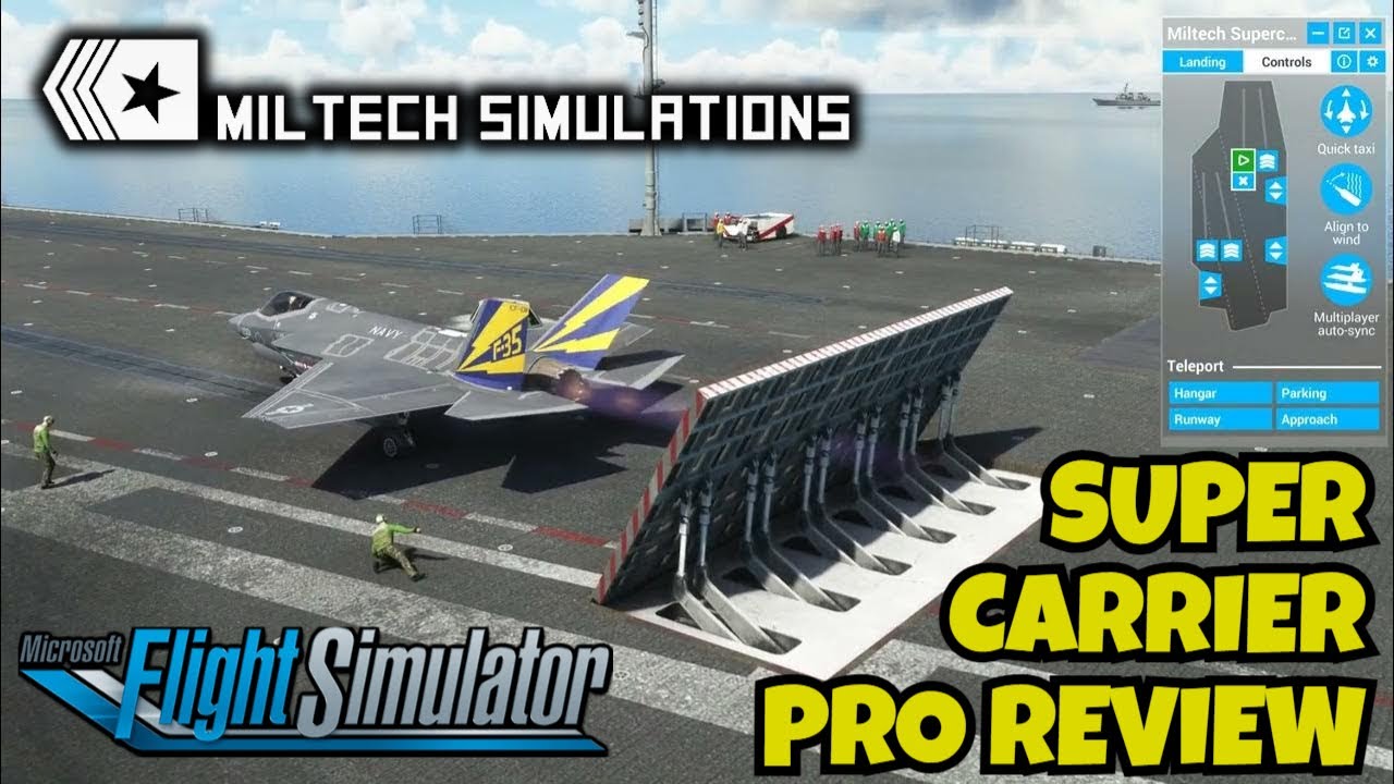 Обзор и руководство по использованию Super Carrier Pro от Miltech для MSFS2020