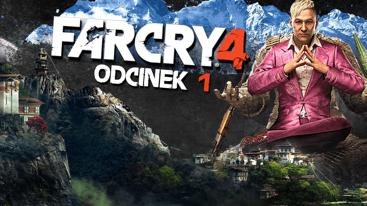 #1 Zagrajmy w Far Cry 4 - Pierwsze 30 minut z gry - PS4 Gameplay - 1080P - PL