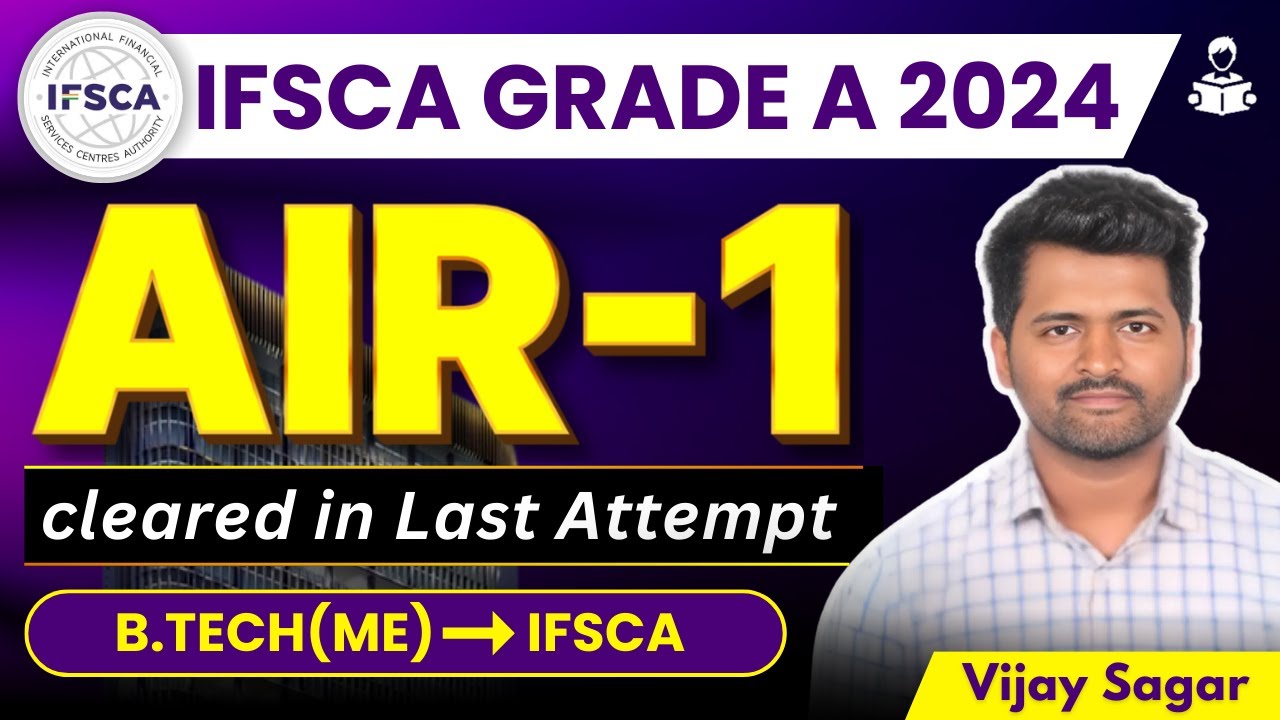 AIR-1: Mr. Vijay Sagar : IFSCA Grade A 2024 toppers Strategy