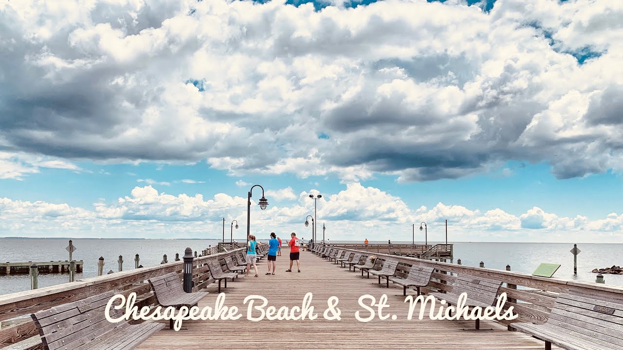 Chesapeake Beach and St. Michaels in Maryland