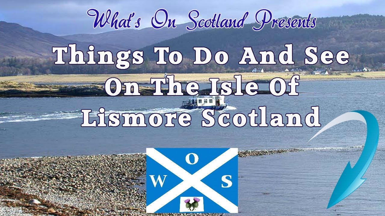 Things to do on the Isle of Lismore Scotland