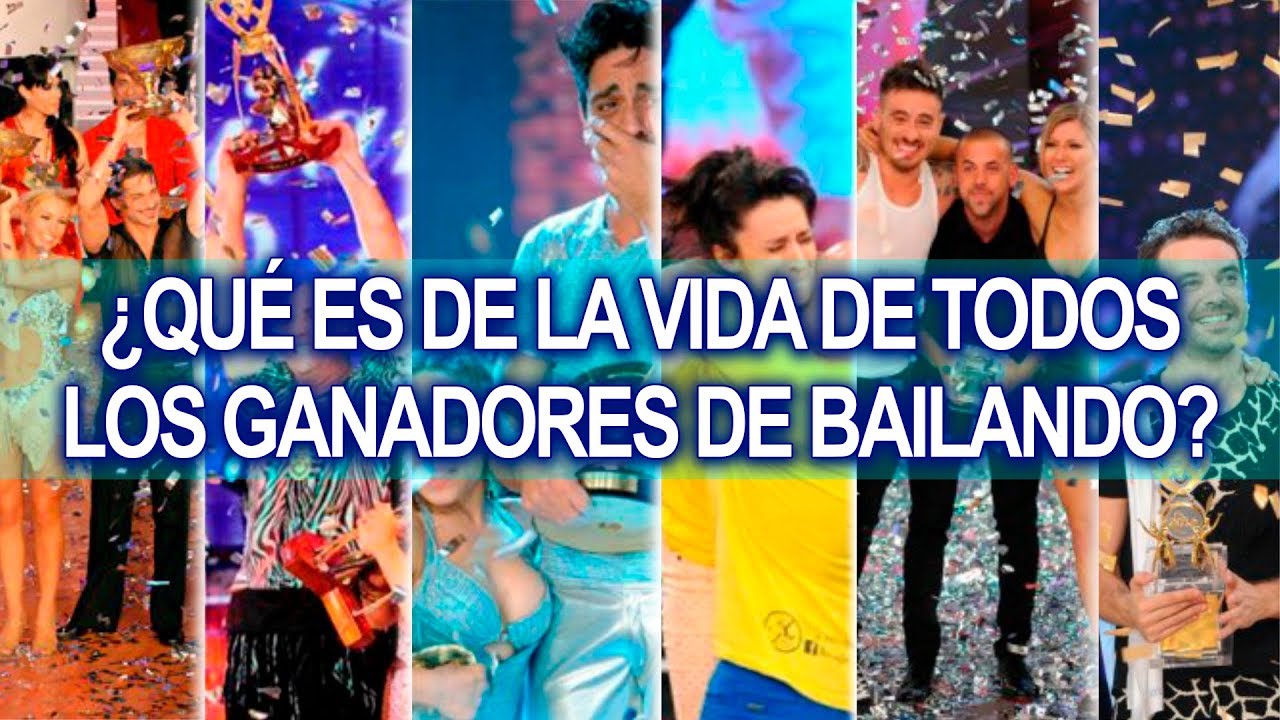 &iquest;QU&Eacute; ES DE LA VIDA DE TODOS LOS GANADORES DE &ldquo;BAILANDO