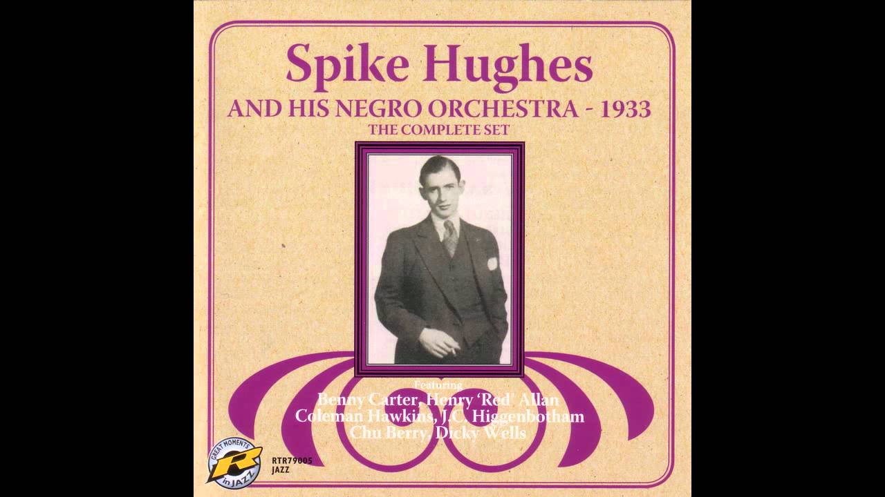 Spike Hughes And His Negro Orchestra - Pastorale [April 18, 1933]