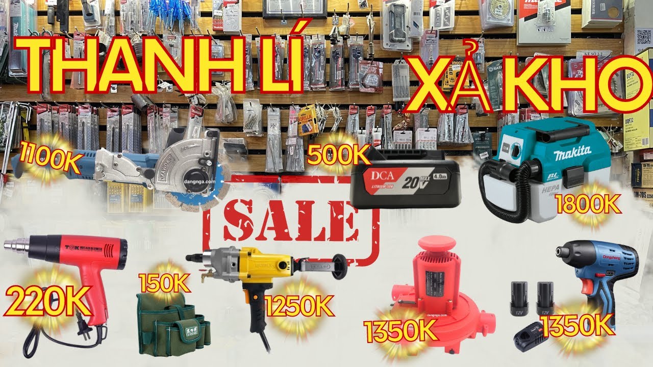 Chương Trình Giảm Giá Số 40 | Thanh Lí Đủ Dòng Máy , Dụng Cụ Cầm Tay Giá Siêu Rẻ