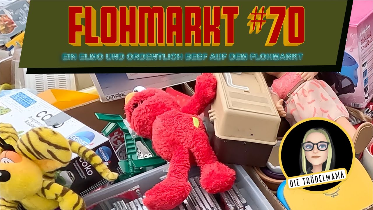 Flohmarkt #70 - Zwischen Elmo und ein bisschen Beef. Tolle Funde und schlechtes Benehmen!