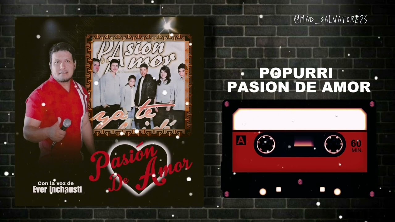 Pasión De Amor - Popurri