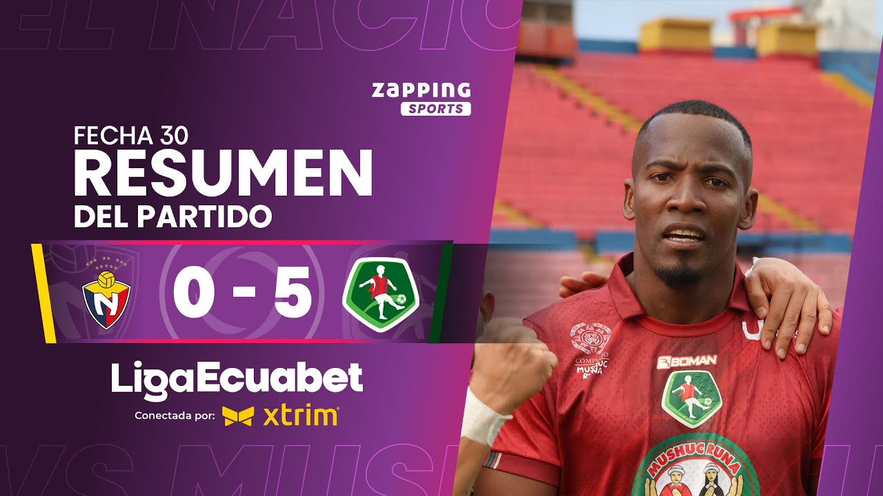 El Nacional 0 - 5 Mushuc Runa / Fecha 30 / Liga Ecuabet conectada por Xtrim