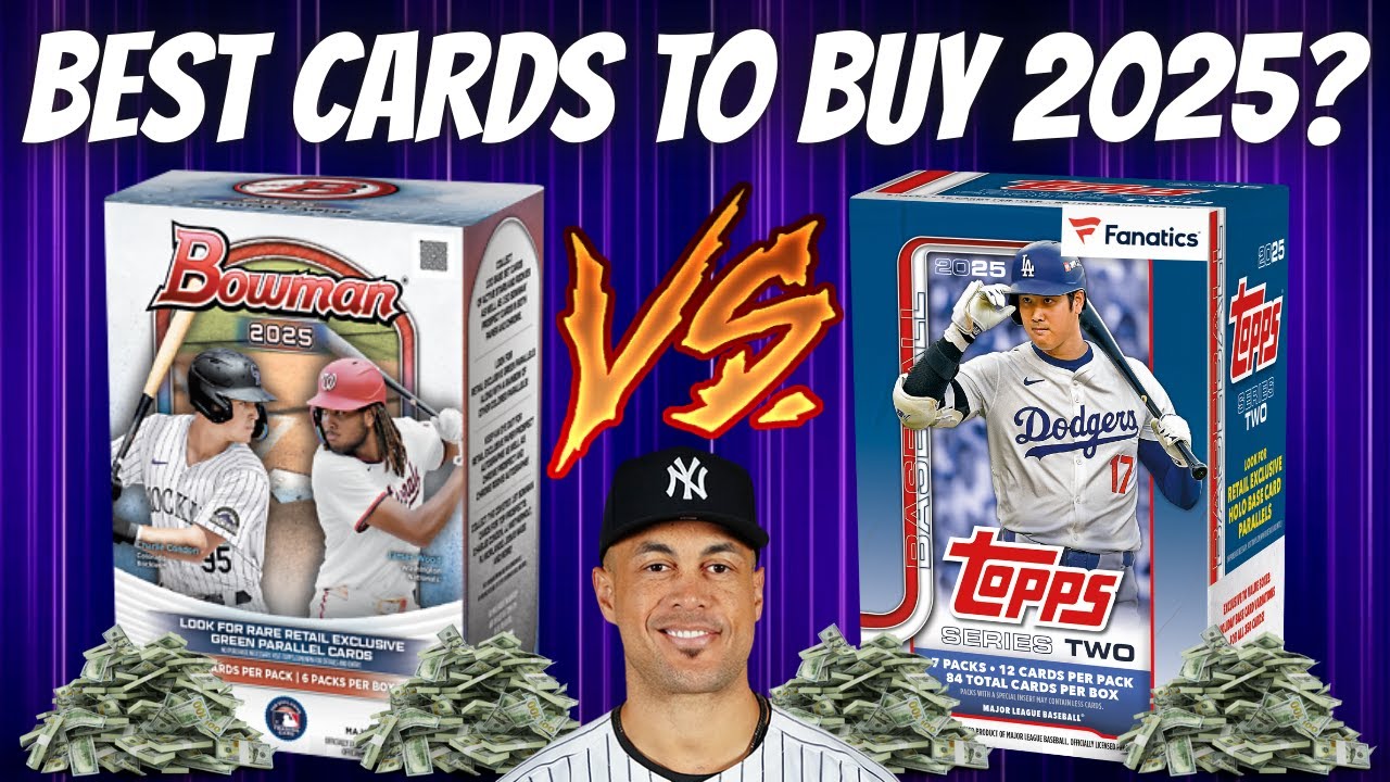 WHAT IS THE BEST BASEBALL CARDS TO BUY IN 2025? 2025 BOWMAN BASEBALL VS 2025 TOPPS SERIES 2 FANATICS