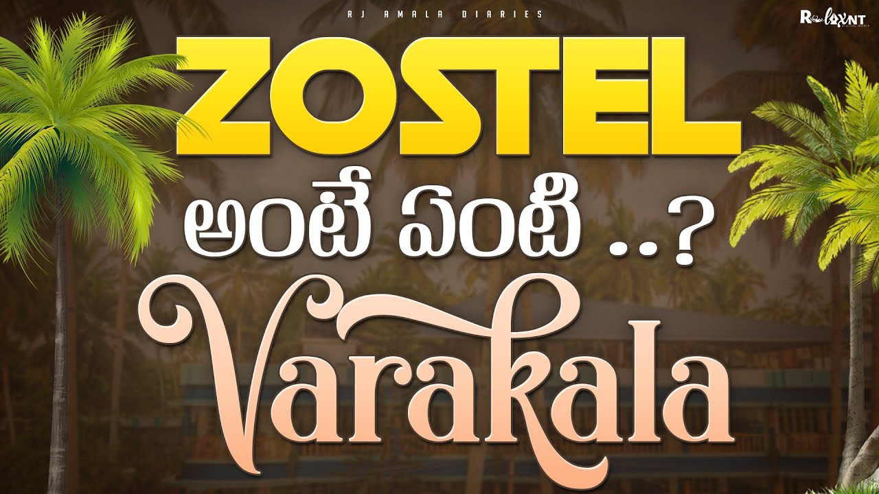 What Is Zostel?  Varakala || RJ Amala Diaries || Relaxnt Media