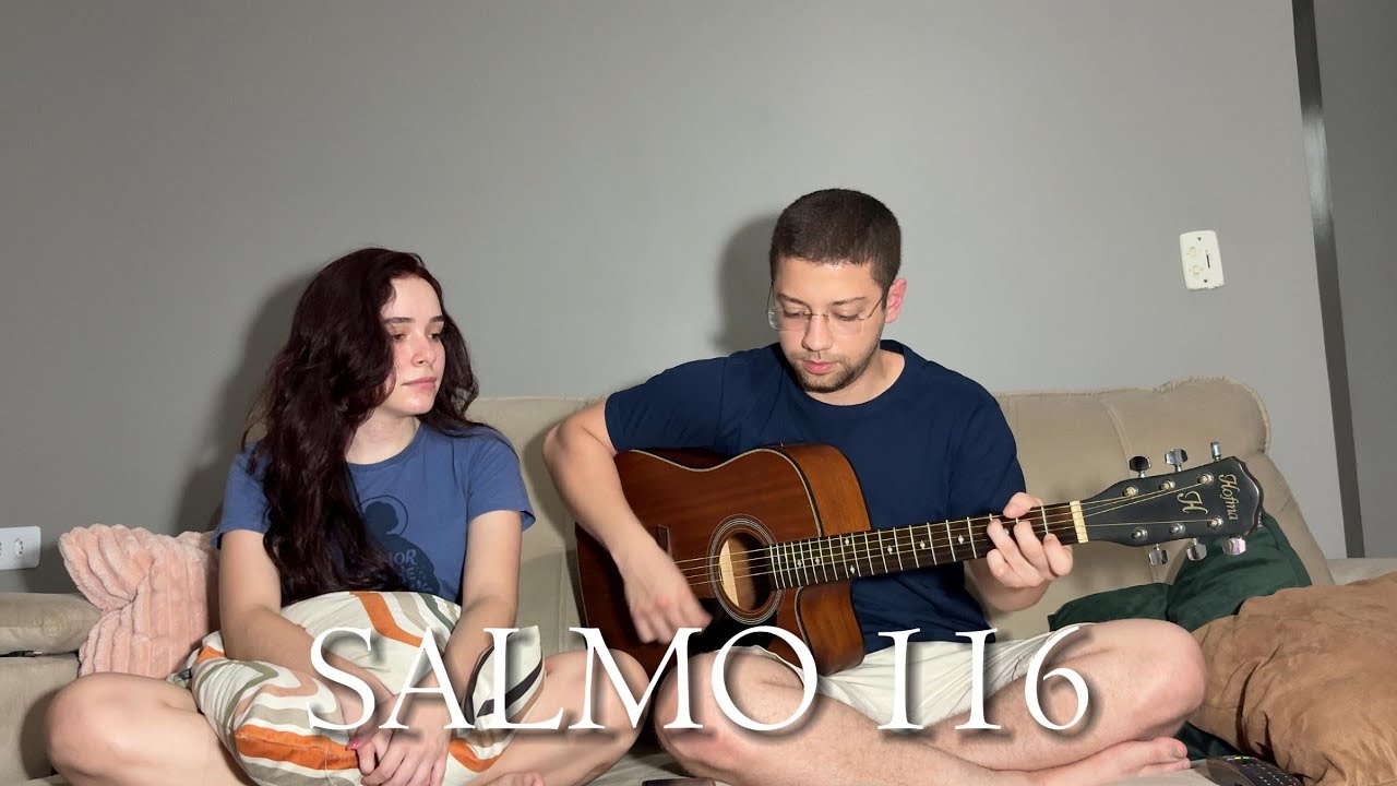 Salmo 116 - Proclamai o Evangelho a Toda Criatura!