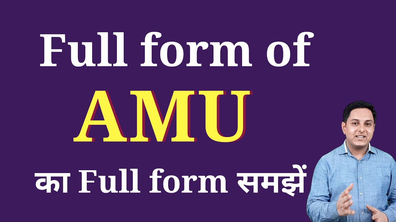 AMU ka full form | Full form of AMU in English