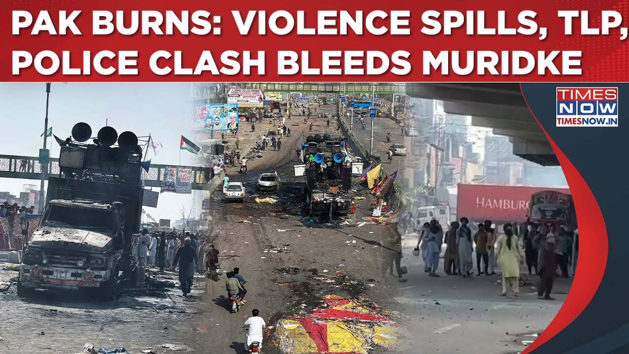 Pakistan Burns: TLP, Police Clash| Violence Spills| 15 Dead In Muridke| Heavy Arms To Kill Protests?