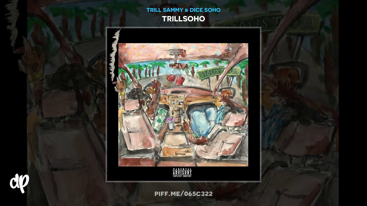 Trill Sammy & Dice SoHo - What's Up With That! [TrillSoHo]