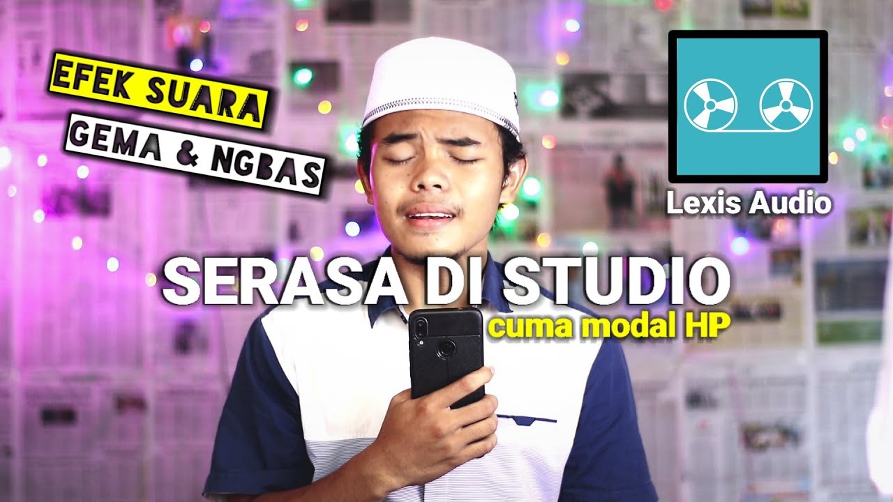CARA GAMPANG MERUBAH SUARA MENJADI SEPERTI DI STUDIO MENGGUNAKAN HP (TUTORIAL LEXIS AUDIO)