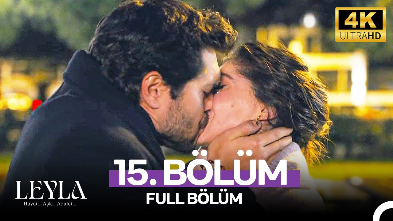 Leyla: Hayat…Aşk…Adalet... 15. Bölüm - 4K