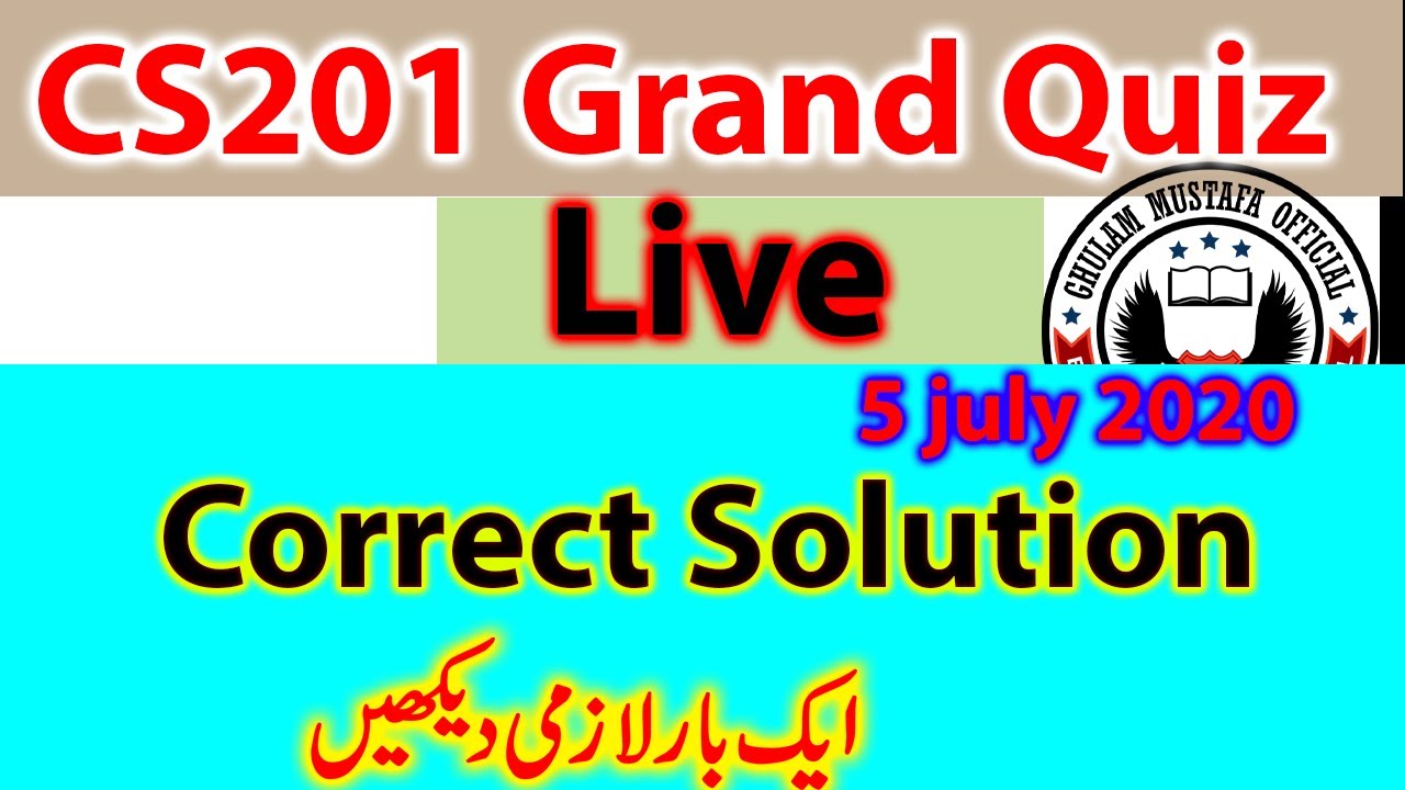 CS201 || Grand Quiz of CS201 Solved Solution Spring 2020