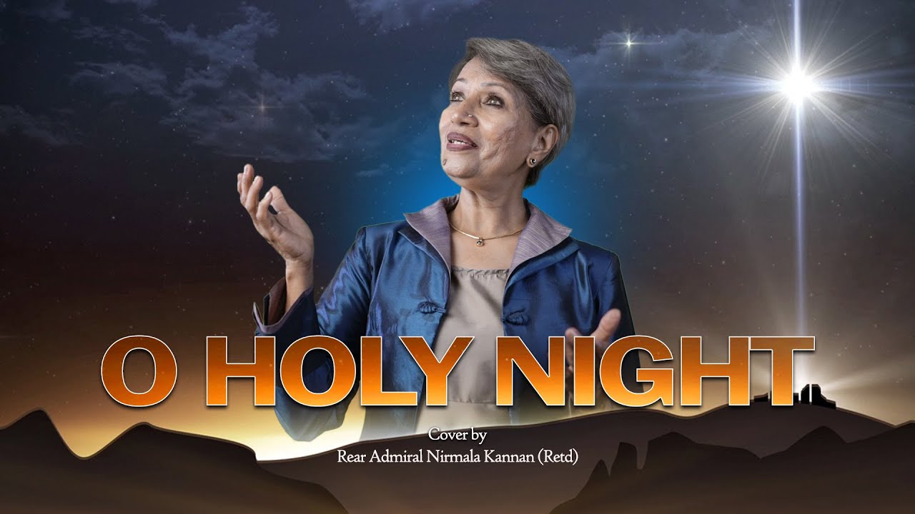 O Holy Night - Cover By- Rear Admiral Nirmala Kannan ( Retd)