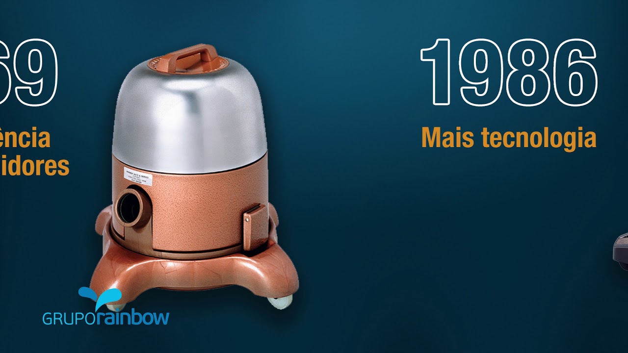 Conheça a evolução do aspirador Rainbow