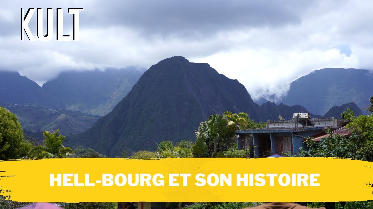 Hell-Bourg et son histoire