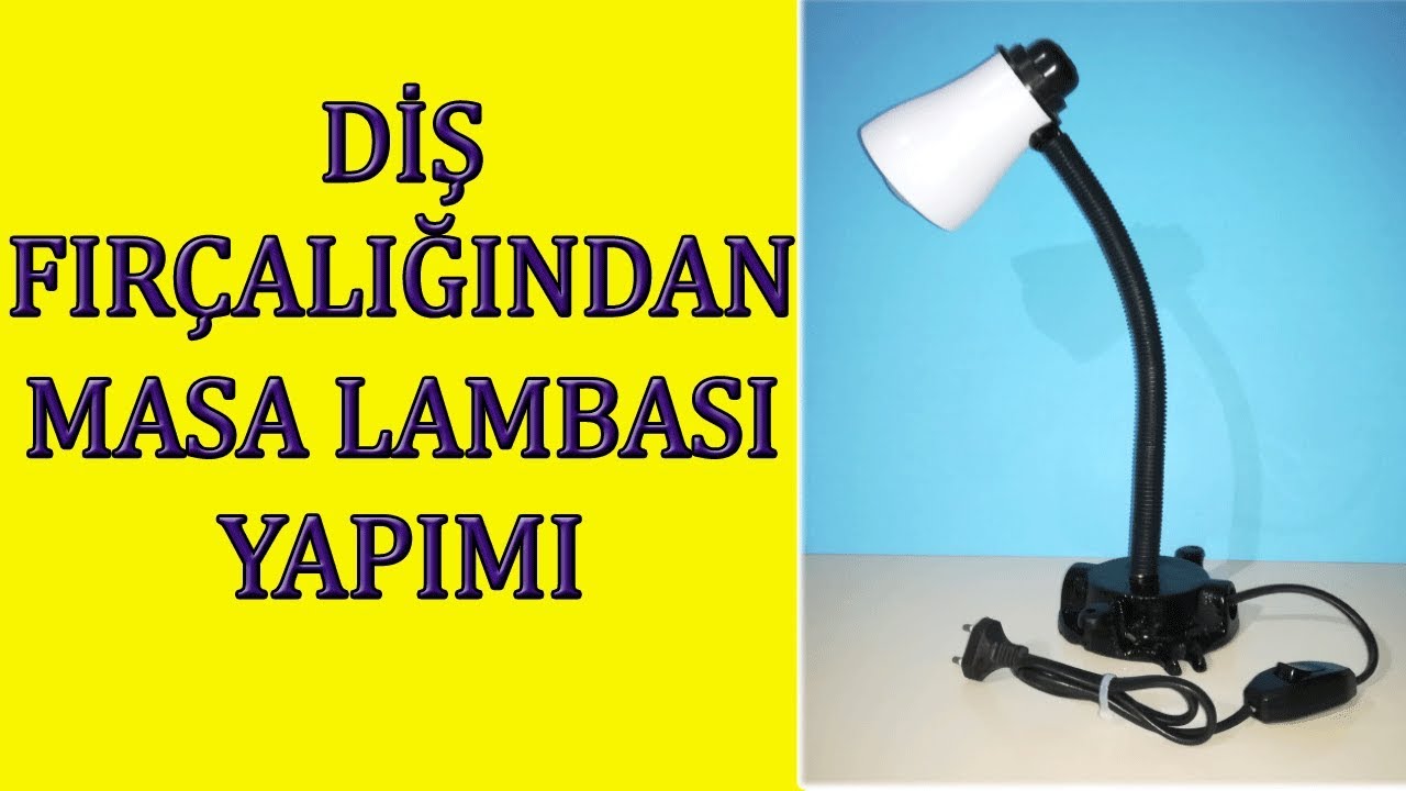 Diş Fırçalığından Masa Lambası Nasıl Yapılır (kendin yap, gece lambası)  (how to make table lamp)
