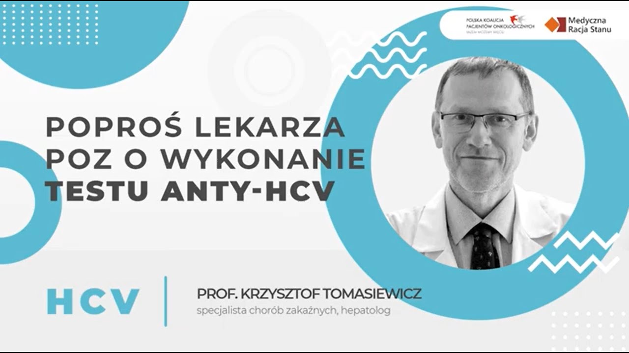 POPROŚ LEKARZA POZ O WYKONANIE TESTU ANTY-HCV | Prof. Krzysztof TOMASIEWICZ