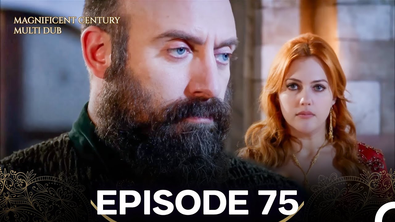 Magnificent Century Episode 75 (MULTI DUBBED)