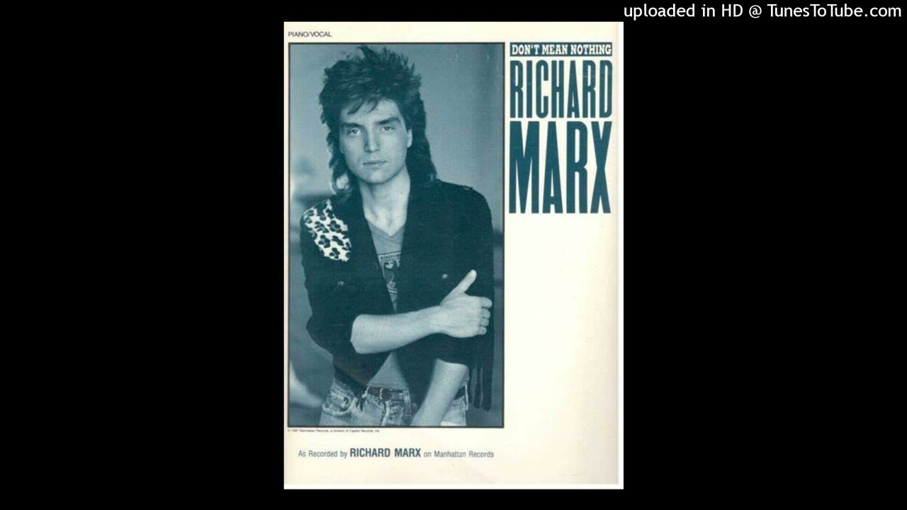 Richard Marx - Don't Mean Nothing [HD]