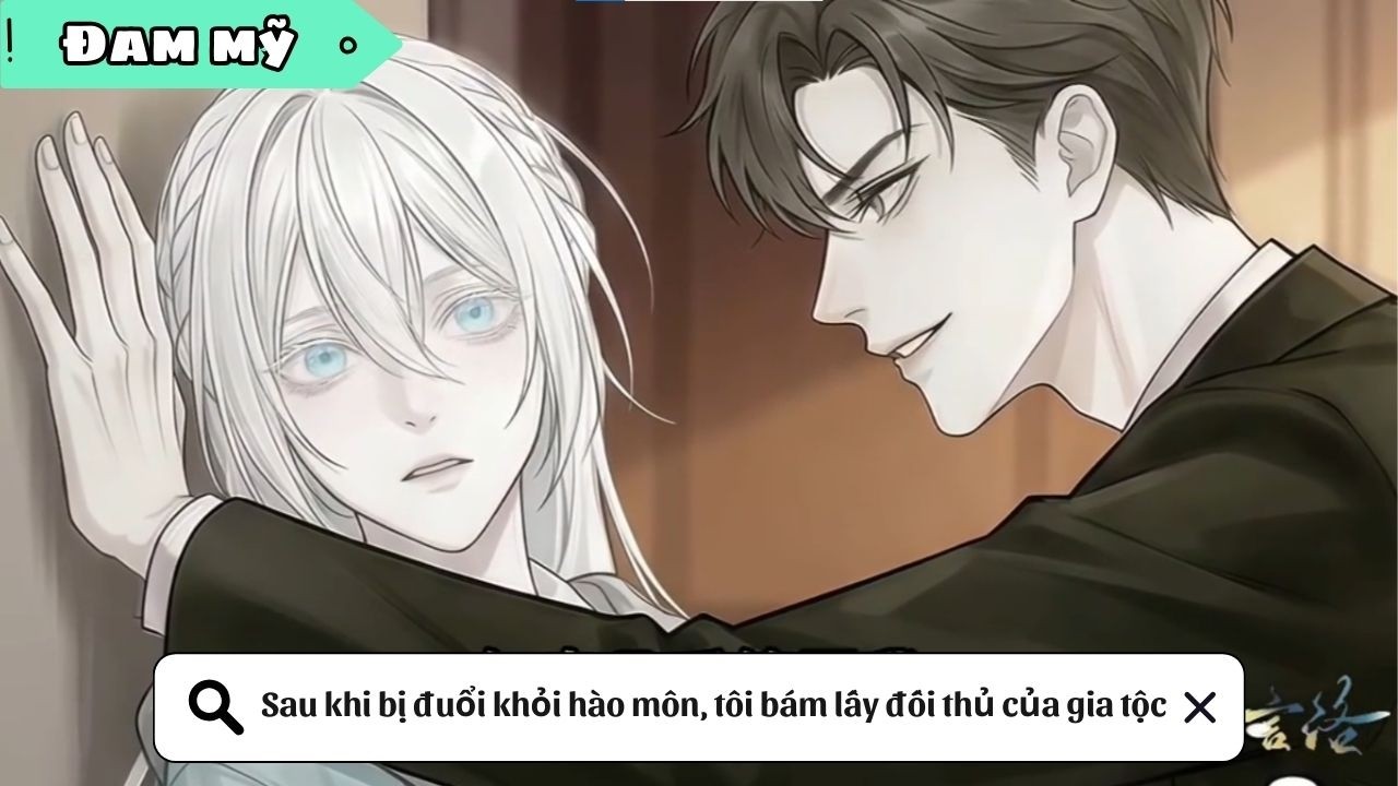 [BL] Sau khi bị đuổi khỏi hào môn, tôi bám lấy đối thủ của gia tộc||Truyện đam mỹ|| Kim Ngân Vietsub