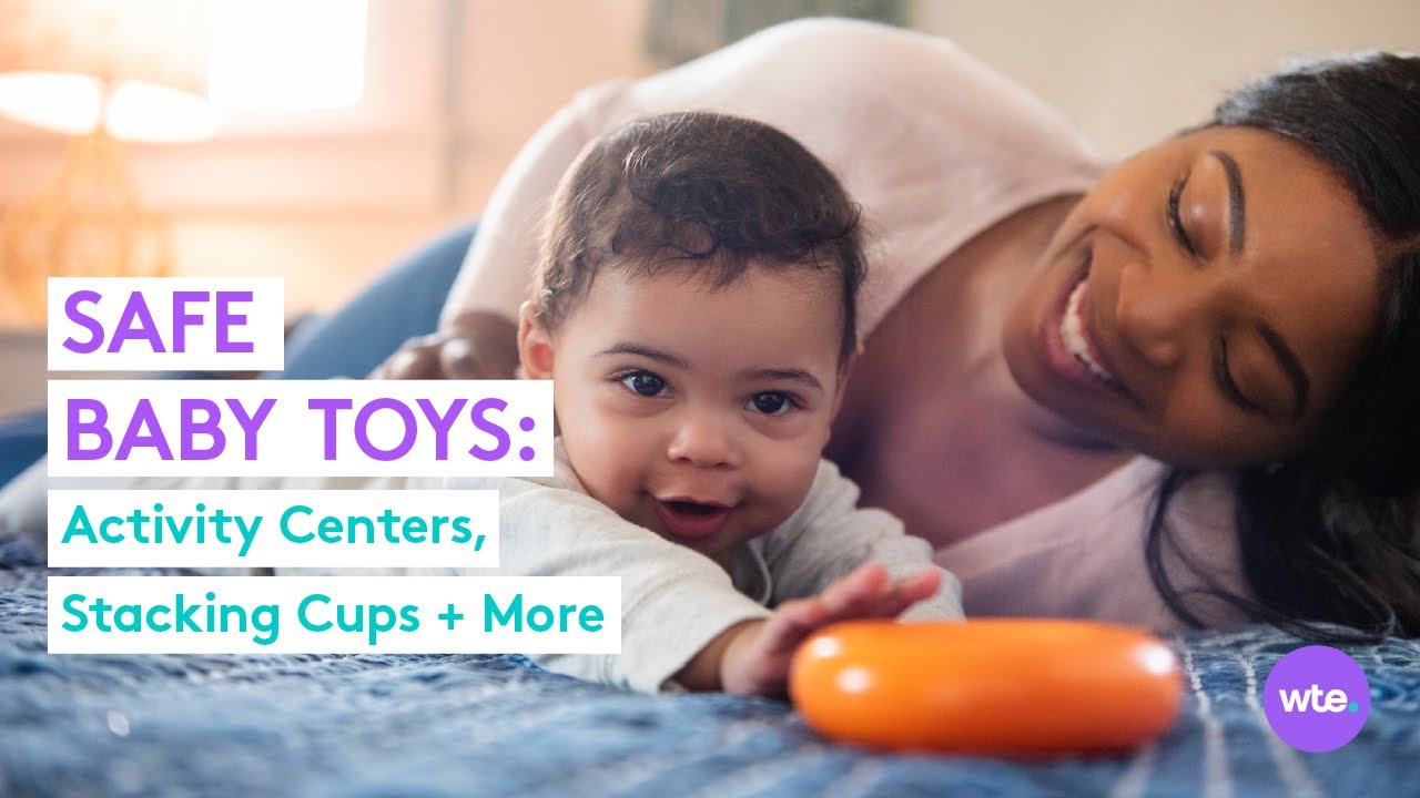 What Toys Are Safe For Babies? - What to Expect