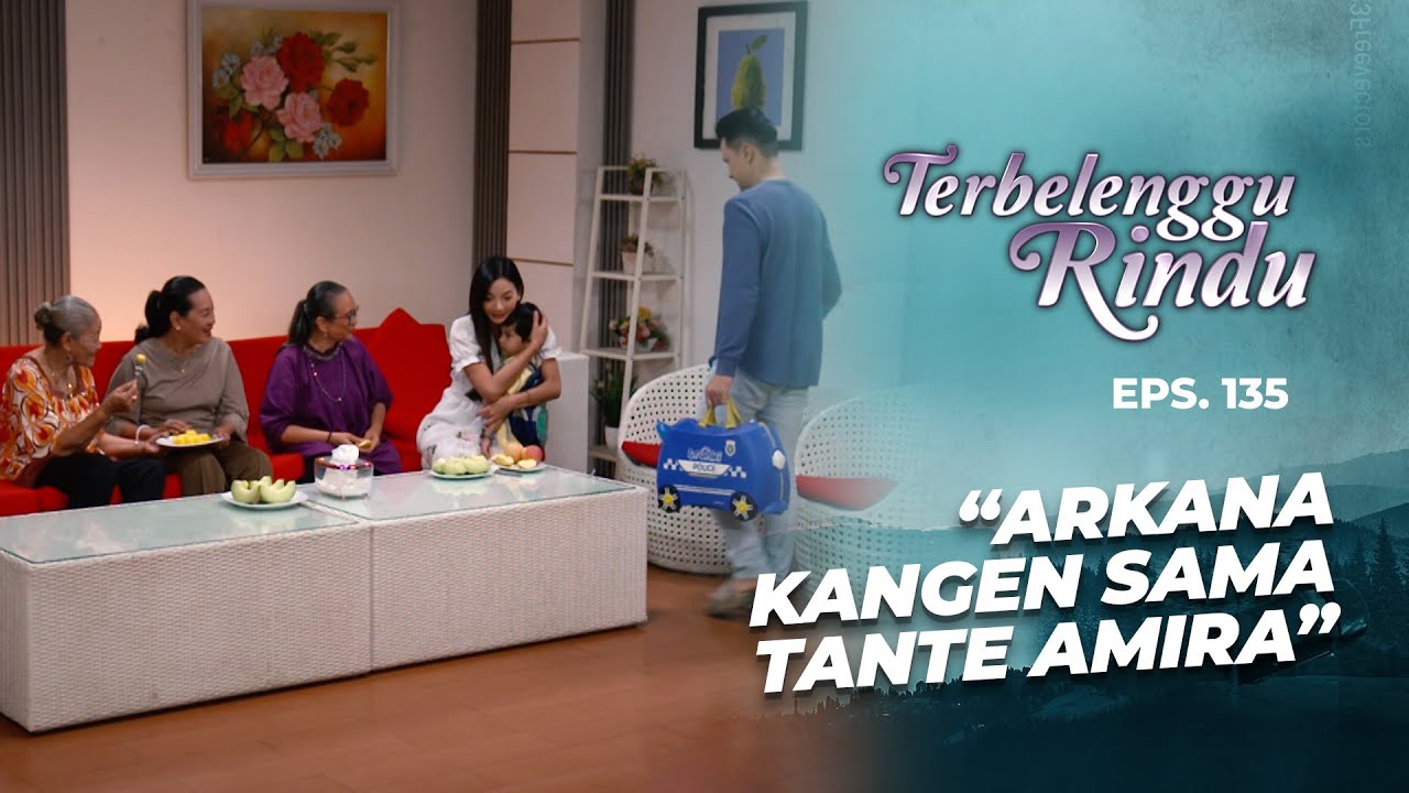 Arkana Diajak Mas Biru Main Sama Tante Amira | TERBELENGGU RINDU | EPS. 135 (1/3)