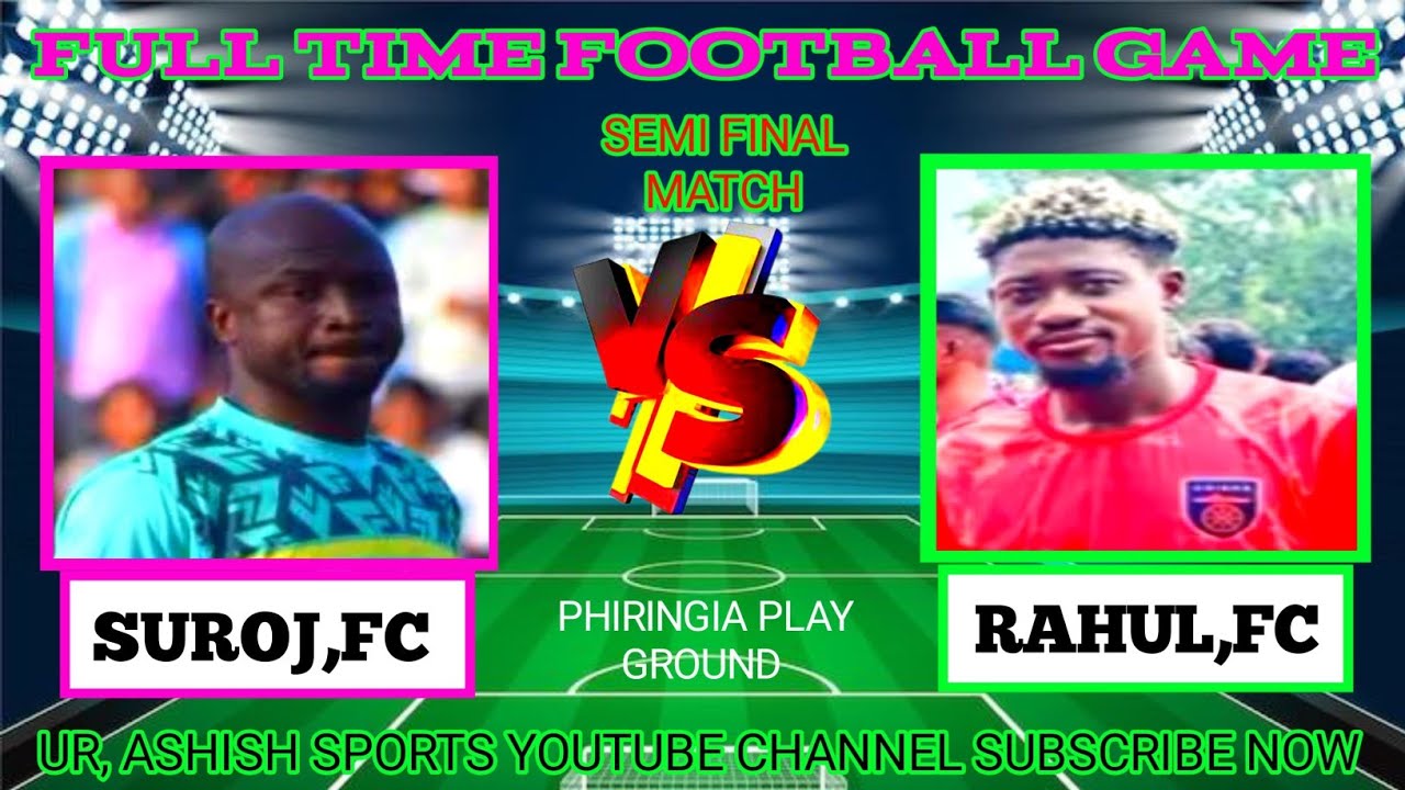 Semi final Suraj FC 🆚 Rahul FC Full time Game Nigerian Players ⚽ 🔥 🔥 Phiringia Playground 