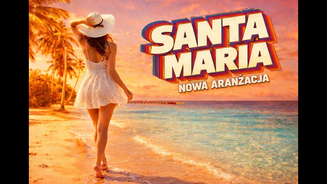 Aranżer - Santa Maria (Nowa aranżacja)