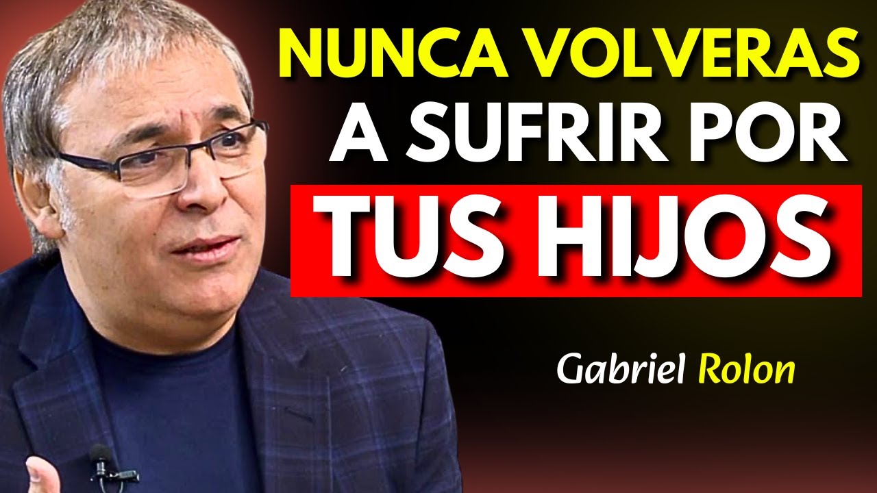 A los 60 Aprendí ESTO… y Dejé de SUFRIR por Mis Hijos – Gabriel Rolón