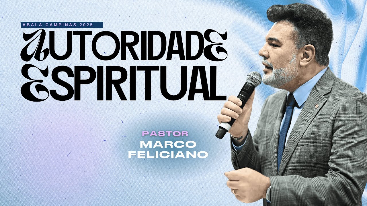 Pastor Marco Feliciano | A Autoridade Espiritual que faz O Inimigo Retroceder