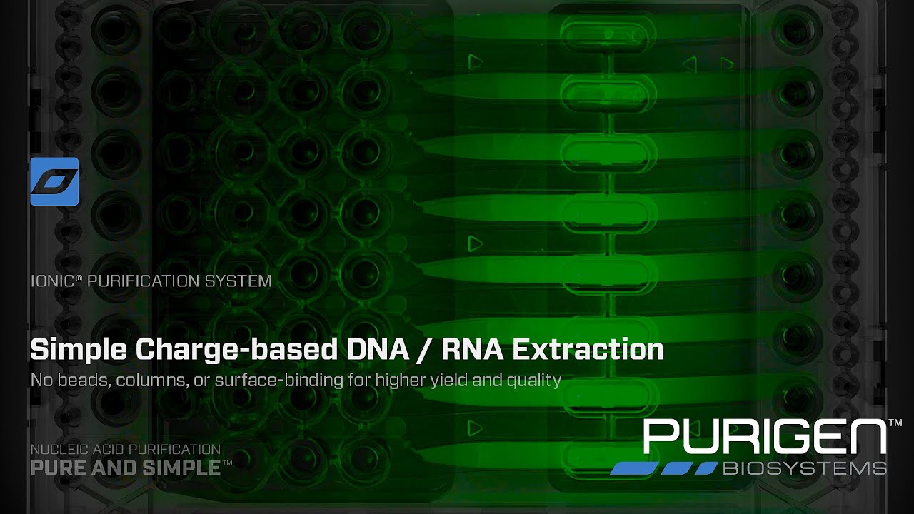 Purigen Isotachophoresis Technology for Pure DNA and RNA Extraction
