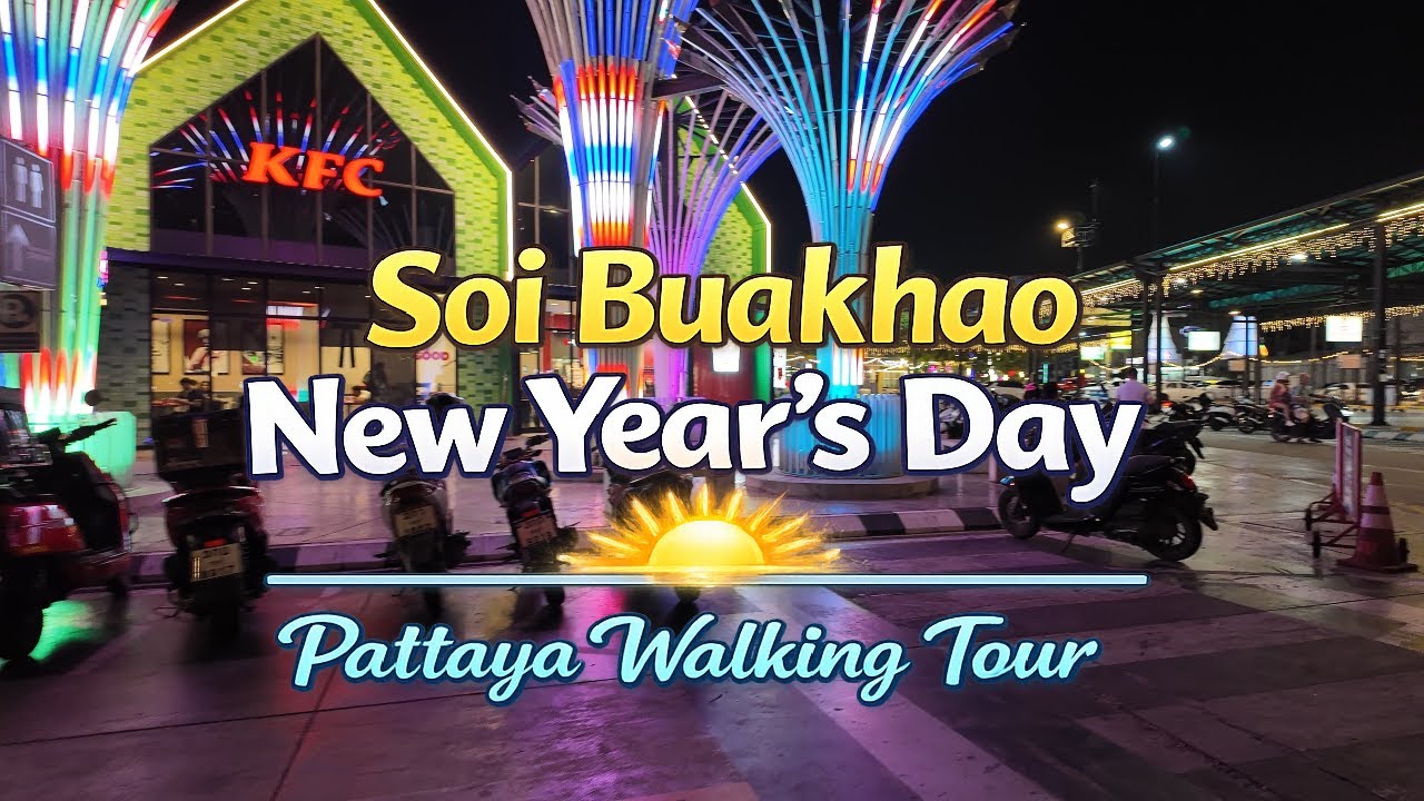 Soi Buakhao New Year’s Day 🌅 Pattaya Walking Tour 2026