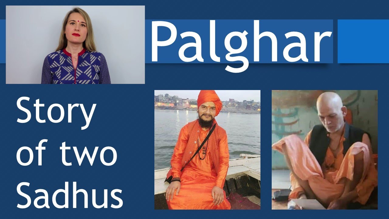 Who were the Sadhus murdered in Palghar ?