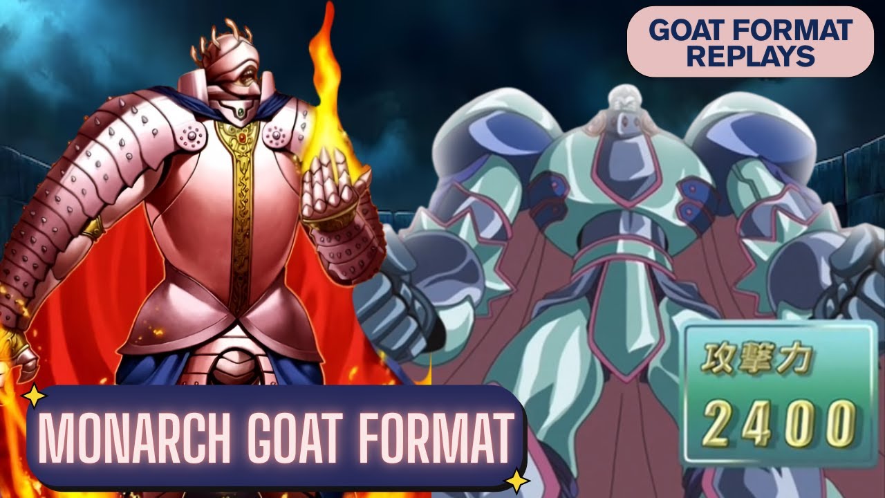 Monarch - GOAT Format | Replays + deck profile Yugioh/EdoPro
