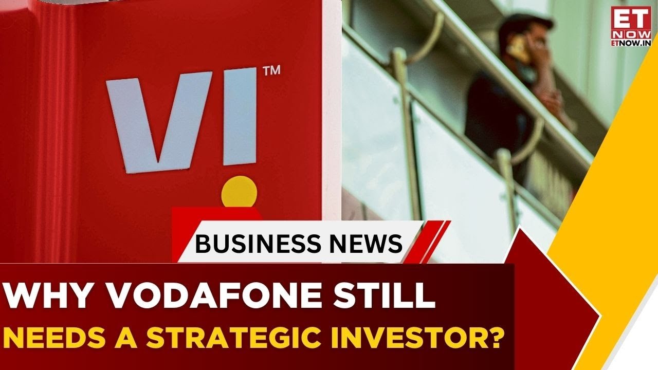 Vodafone Idea Relief Explained | Why Vodafone Still Needs a Strategic Investor? | Business | ET Now