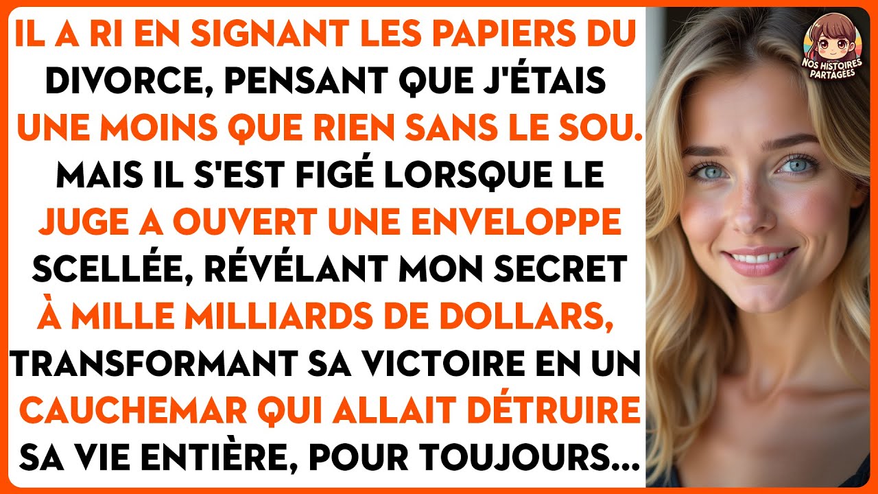 Il a ri en signant les papiers du divorce, pensant que j'étais une moins que rien sans le sou.