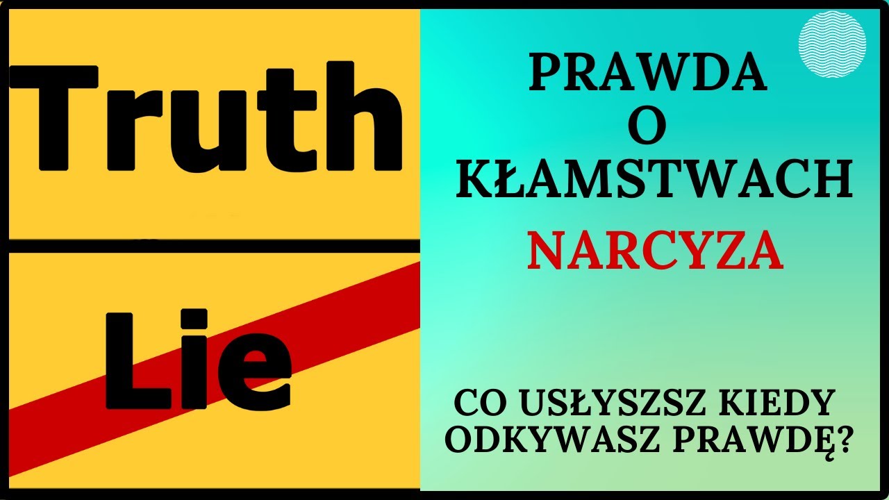 JAK NARCYZ KŁAMIE? - poznaj jego argumenty na kłamstwa.