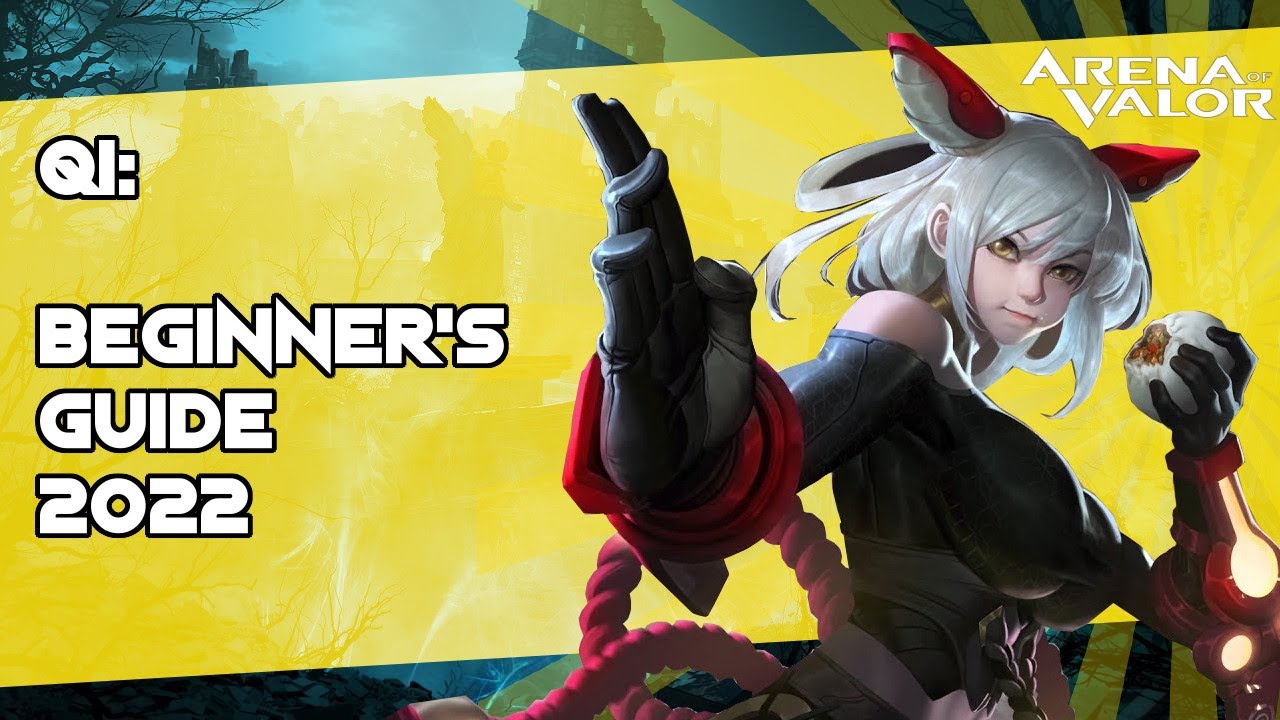 QI: Beginner's Guide 2022 | Arena of Valor / AoV / RoV / Li&ecirc;n Qu&acirc;n Mobile
