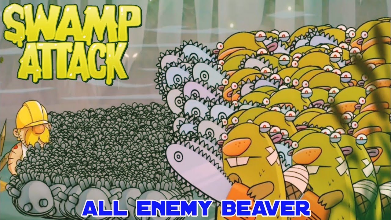 Swamp Attack All Enemy Beaver