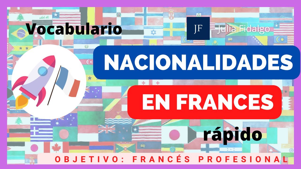 LAS NACIONALIDADES EN FRANCES - femenino y masculino