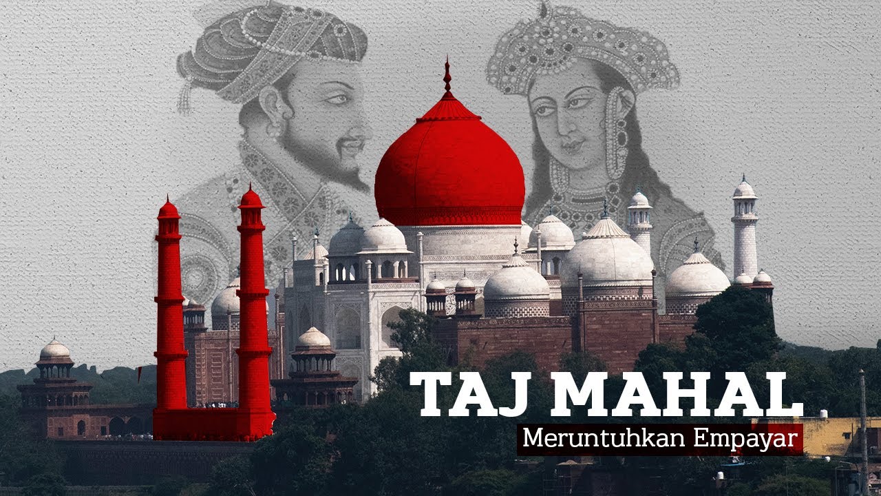 Kenapa Taj Mahal Dibina
