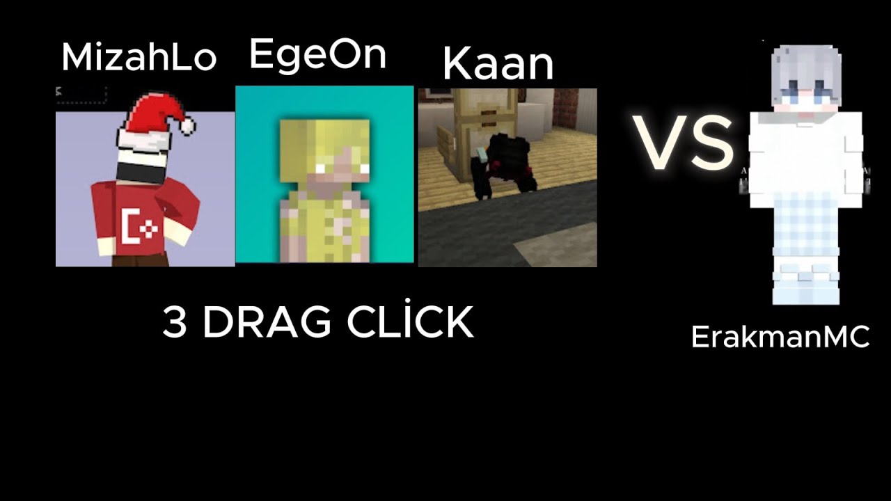 PVP TURNUVASI: ERAKMANMC VS 3 DRAG CLİCK @RoksYusuf @SN-EgeOn_x @DRX-Darking @ErenOn10