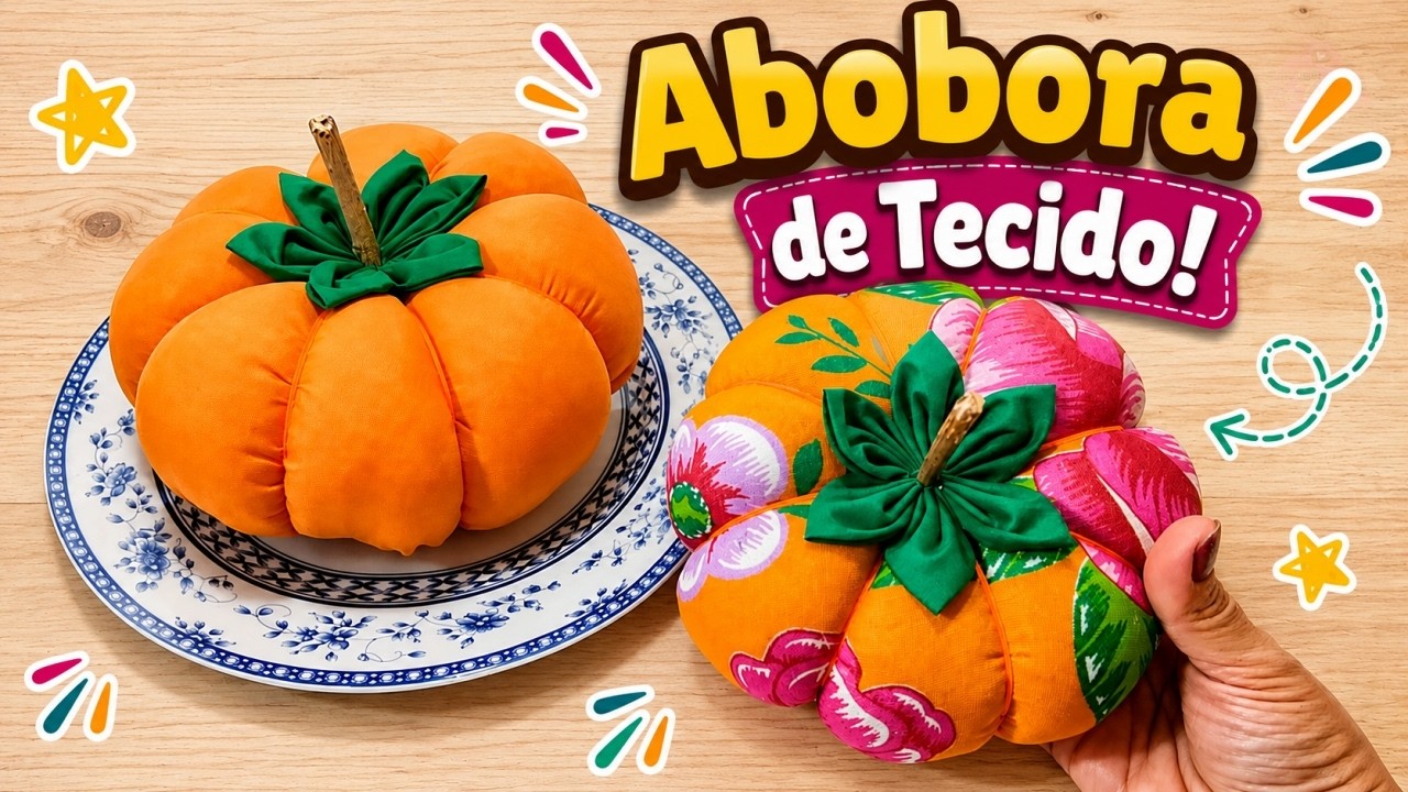 Aprenda a Fazer uma Linda Abobora de Tecido