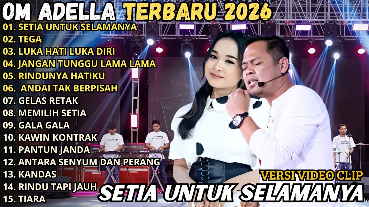 OM ADELLA TERBARU FULL ALBUM 2026 || SETIA UNTUK SELAMANYA - LUKA HATI LUKA DIRI