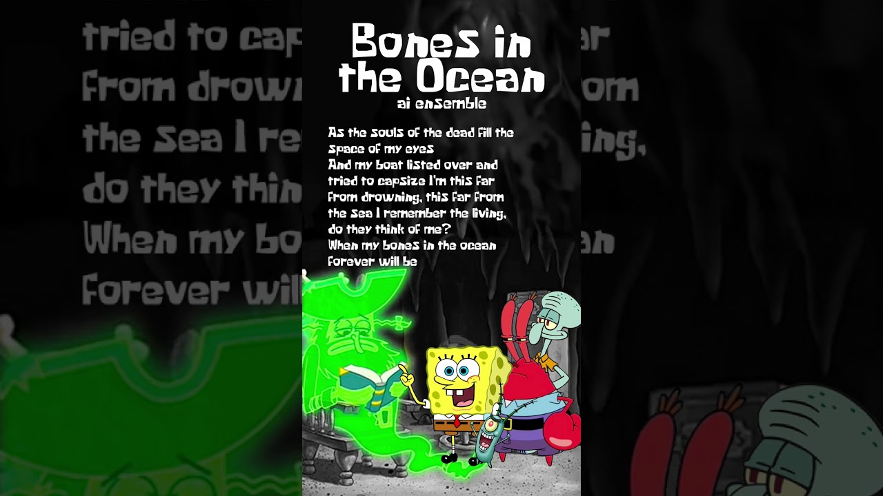 Bones in the ocean ai cover (flying Dutchman, SpongeBob, Squidward, Mr Krabs, and plankton)