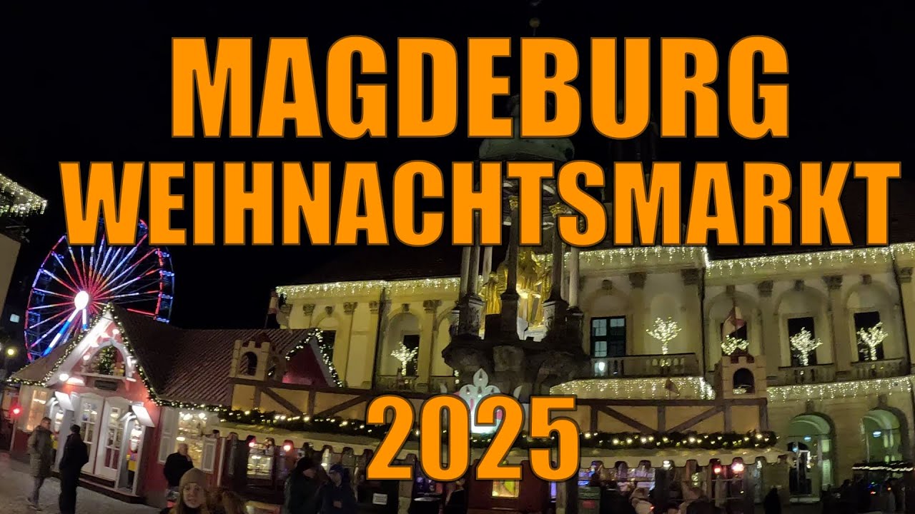 Weihnachtsmarkt Magdeburg 2025  / Germany Christmas Market  Magdeburg